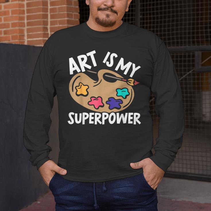 Art Is My Superpower Art Teacher Artist Painter Painting Men's Long Sleeve T-Shirt, funny design