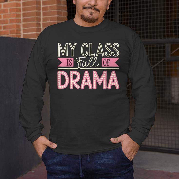 Theatre School Drama Class Musical Theater Drama Teacher Men's Long Sleeve T-Shirt, funny design Theatre School Drama Class Musical Theater Drama Teacher Men's Long Sleeve T-Shirt, funny design
