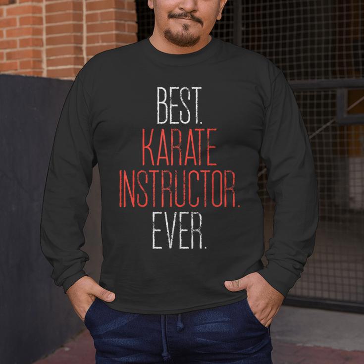 Best Karate Instructor Ever Martial Arts Teacher Sensei Men's Long Sleeve T-Shirt, funny design