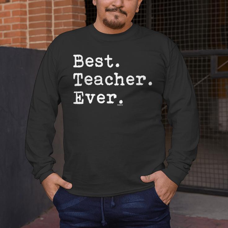 Best Teacher Ever Best Teacher Ever T-Shirt For Men Women Men's Long Sleeve T-Shirt, funny design Best Teacher Ever Best Teacher Ever T-Shirt For Men Women Men's Long Sleeve T-Shirt, funny design