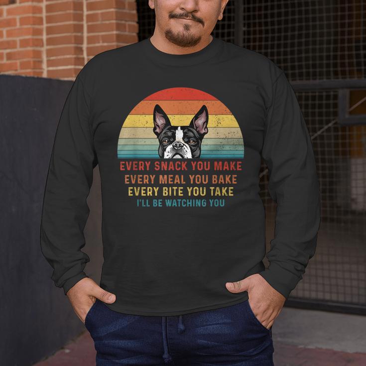 Boston Terrier Dog Every Snack You Make Every Meal You Bake Men Women Men's Long Sleeve T-Shirt, funny design