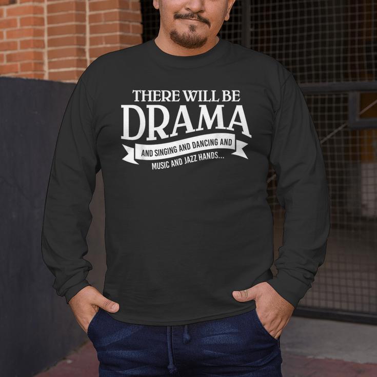 Broadway Actor There Will Be Drama Theater Teacher Men Women Men's Long Sleeve T-Shirt, funny design Broadway Actor There Will Be Drama Theater Teacher Men Women Men's Long Sleeve T-Shirt, funny design
