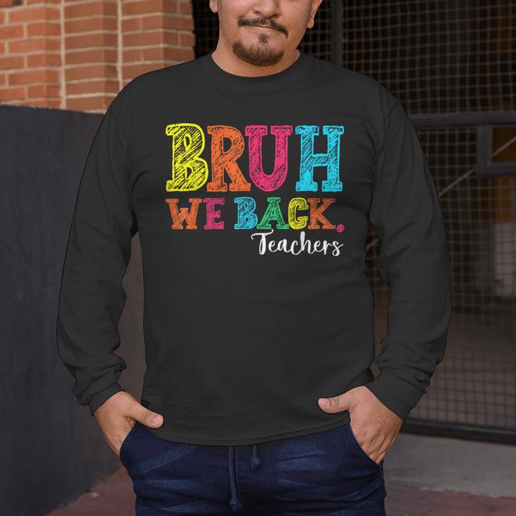 Bruh We Back Teacher First Day Of School Back To School Men's Long Sleeve T-Shirt, funny design Bruh We Back Teacher First Day Of School Back To School Men's Long Sleeve T-Shirt, funny design