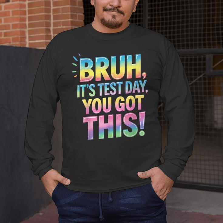Bruh It's Test Day You Got This Funny Teacher Men's Long Sleeve T-Shirt, funny design Bruh It's Test Day You Got This Funny Teacher Men's Long Sleeve T-Shirt, funny design