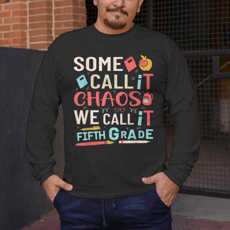 Some Call It Chaos We Call It Fifth Grade 5th Grade Teacher Men's Long Sleeve T-Shirt, funny design Some Call It Chaos We Call It Fifth Grade 5th Grade Teacher Men's Long Sleeve T-Shirt, funny design