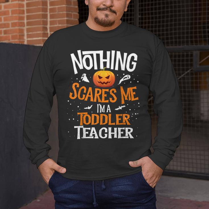 You Cannot Scare Me I'm An Toddler Teacher Halloween Men Women Kids Men's Long Sleeve T-Shirt, funny design