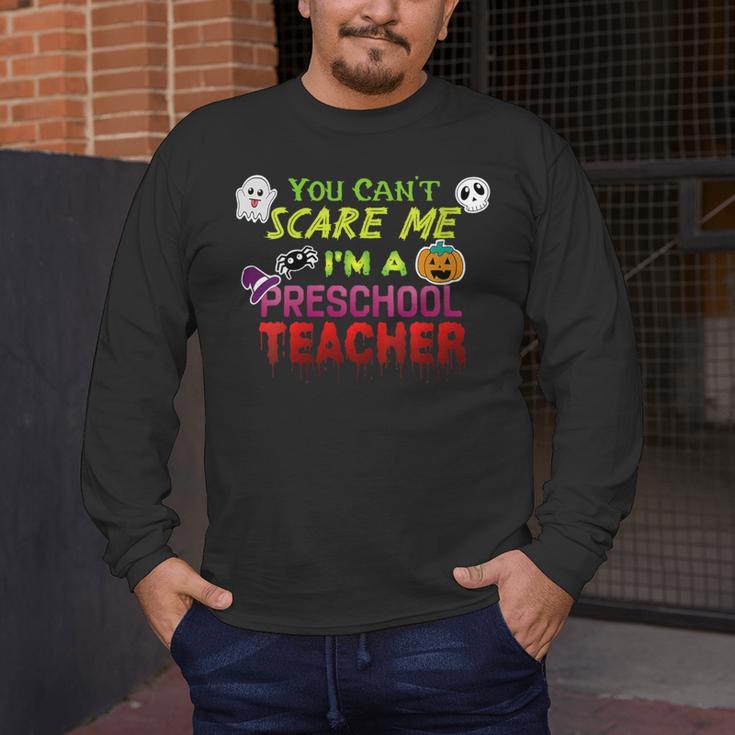 You Can't Scare Me I'm A Preschool Teacher Halloween Men's Long Sleeve T-Shirt, funny design You Can't Scare Me I'm A Preschool Teacher Halloween Men's Long Sleeve T-Shirt, funny design