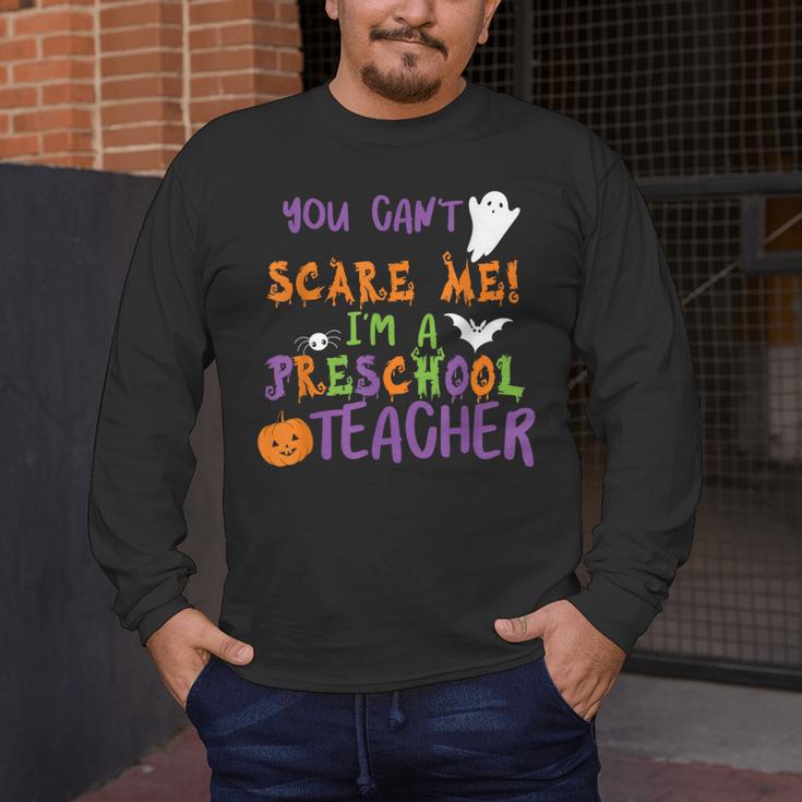 You Cant Scare Me Im A Preschool Teacher Men's Long Sleeve T-Shirt, funny design You Cant Scare Me Im A Preschool Teacher Men's Long Sleeve T-Shirt, funny design