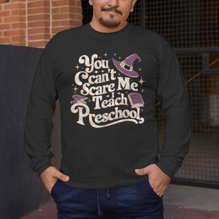 You Can't Scare Me I Teach Preschool Teacher Halloween Witch Men's Long Sleeve T-Shirt, funny design