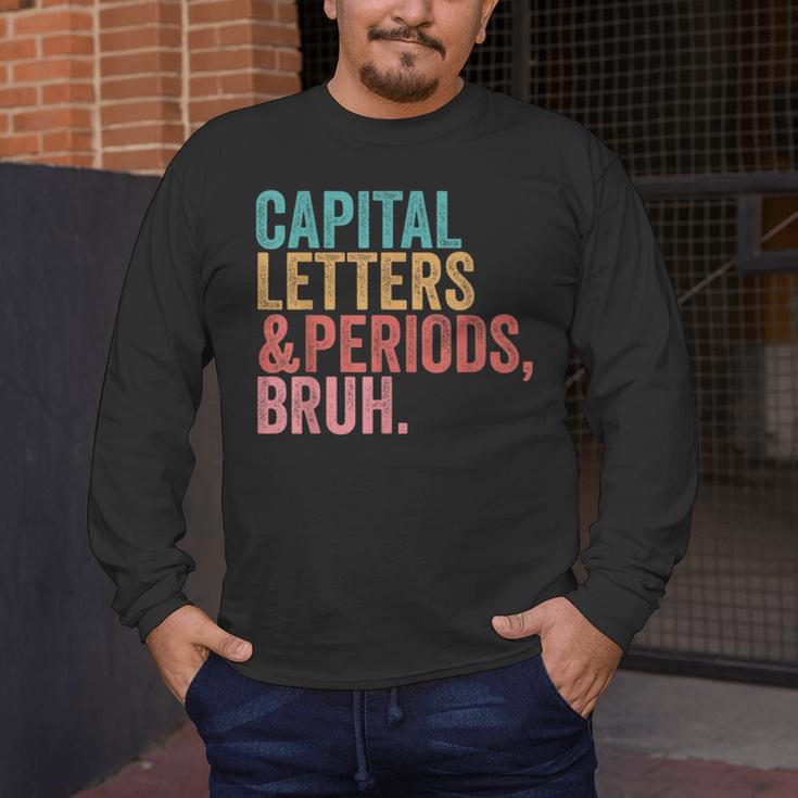 Capital Letters And Periods Bruh Teacher Men's Long Sleeve T-Shirt, funny design Capital Letters And Periods Bruh Teacher Men's Long Sleeve T-Shirt, funny design