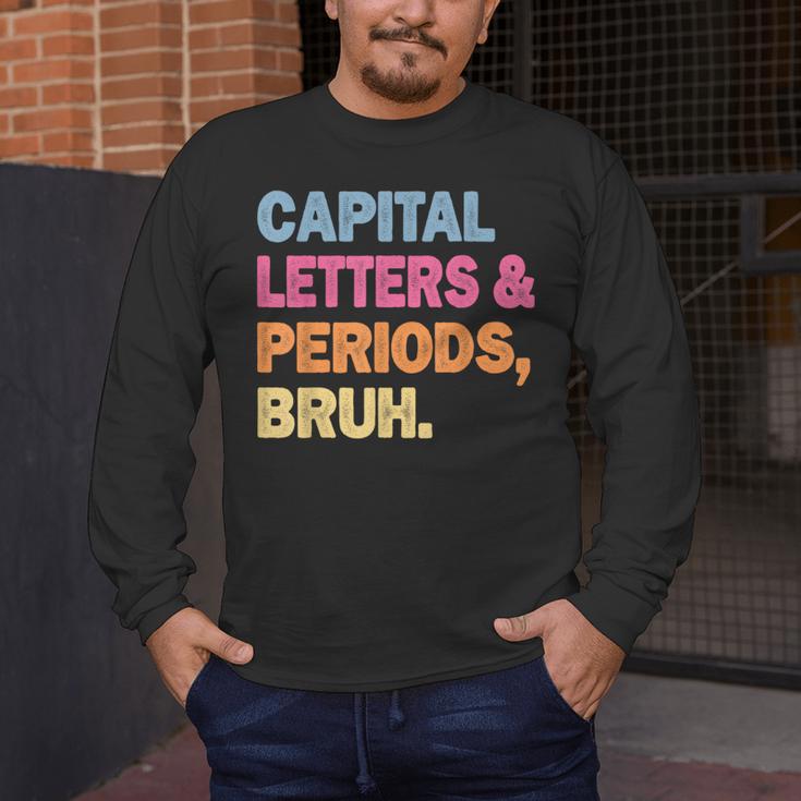 Capital Letters And Periods Bruh Teacher Bruh Teache Men's Long Sleeve T-Shirt, funny design