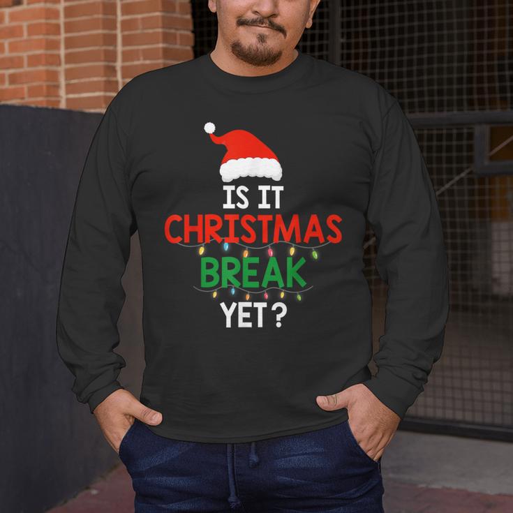 Is It Christmas Break Yet Teacher Xmas Winter Saying Men's Long Sleeve T-Shirt, funny design Is It Christmas Break Yet Teacher Xmas Winter Saying Men's Long Sleeve T-Shirt, funny design