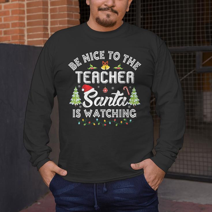 Christmas Be Nice To The Teacher Santa Is Watching Xmas Men's Long Sleeve T-Shirt, funny design
