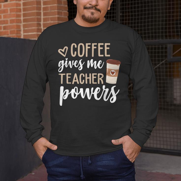 Coffee Gives Me Teacher Powers Teacher Men's Long Sleeve T-Shirt, funny design