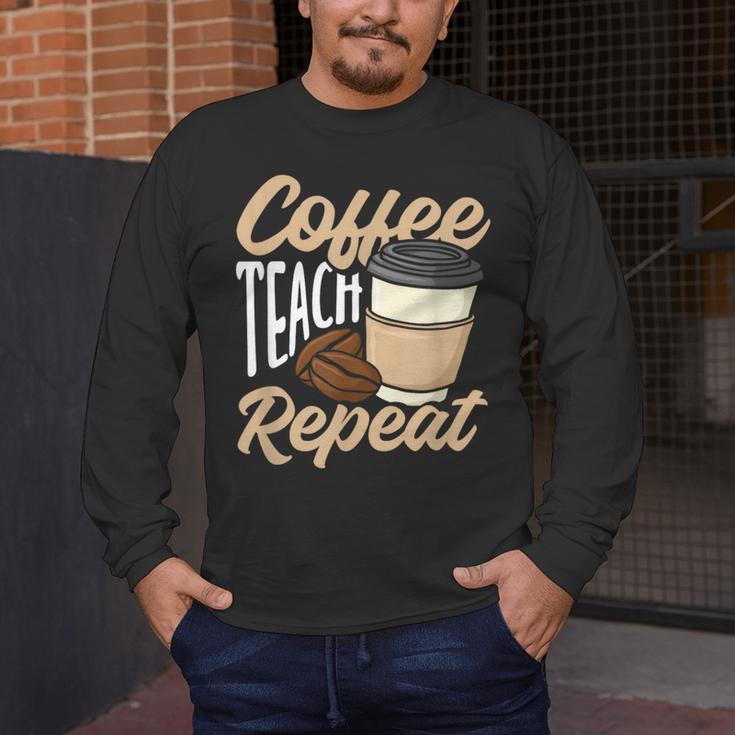 Coffee Teach Repeat Teacher Men's Long Sleeve T-Shirt, funny design Coffee Teach Repeat Teacher Men's Long Sleeve T-Shirt, funny design