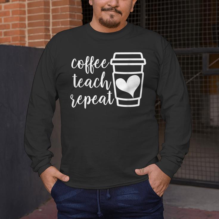 Coffee Teach Repeat Women's Misses Plus Size Teacher Men's Long Sleeve T-Shirt, funny design