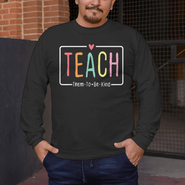Cute Teacher Life Teach Them To Be Kind School Mom Teachers Men's Long Sleeve T-Shirt, funny design Cute Teacher Life Teach Them To Be Kind School Mom Teachers Men's Long Sleeve T-Shirt, funny design