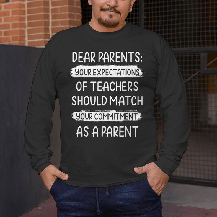 Dear Parents Your Expectations Of Teachers Should Match Men Women Men's Long Sleeve T-Shirt, funny design Dear Parents Your Expectations Of Teachers Should Match Men Women Men's Long Sleeve T-Shirt, funny design