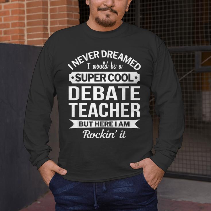 Debate Teacher Tshirt For Men Women Men's Long Sleeve T-Shirt, funny design Debate Teacher Tshirt For Men Women Men's Long Sleeve T-Shirt, funny design