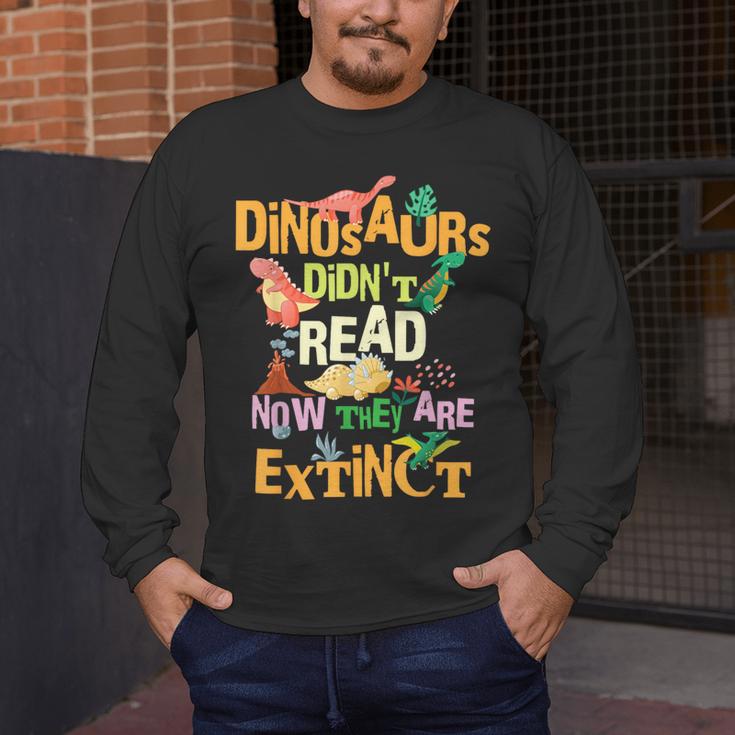 Dinosaurs Didn't Read Now They Are Extinct Reading Teacher Men's Long Sleeve T-Shirt, funny design Dinosaurs Didn't Read Now They Are Extinct Reading Teacher Men's Long Sleeve T-Shirt, funny design