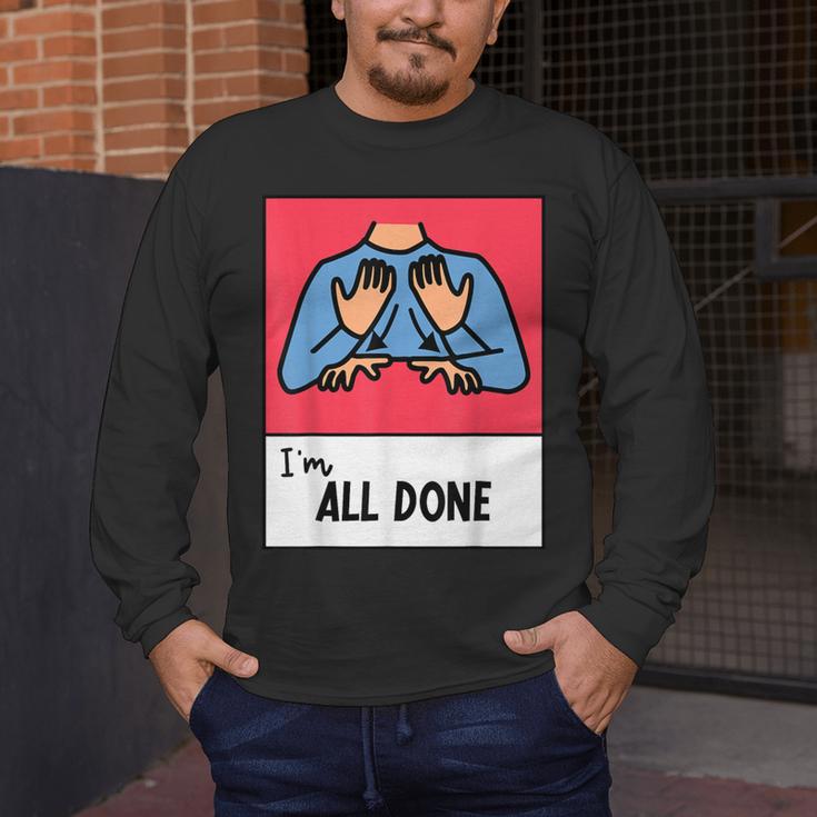 All Done Sped Teacher ASL Teacher Neurodiversity Hand Sign Men's Long Sleeve T-Shirt, funny design All Done Sped Teacher ASL Teacher Neurodiversity Hand Sign Men's Long Sleeve T-Shirt, funny design