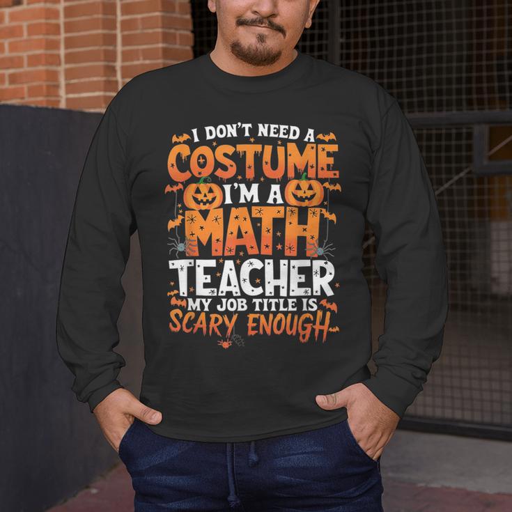 I Don't Need a Costume I'm a Math Teacher Retro Halloween Men's Long Sleeve T-Shirt, funny design I Don't Need a Costume I'm a Math Teacher Retro Halloween Men's Long Sleeve T-Shirt, funny design