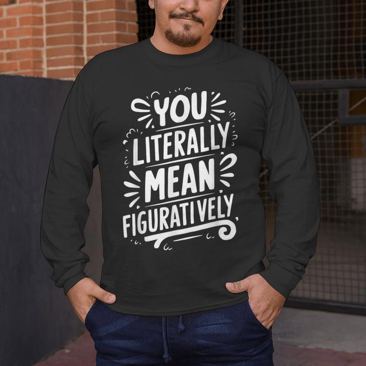 English Teacher Grammar Police Language Nerd You Literally Mean Figuratively V-Neck Modern Short Sleeve Small Men's Long Sleeve T-Shirt, funny design English Teacher Grammar Police Language Nerd You Literally Mean Figuratively V-Neck Modern Short Sleeve Small Men's Long Sleeve T-Shirt, funny design