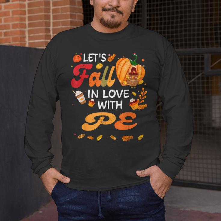 Lets Fall In Love With PE Teacher Thanksgiving Men's Long Sleeve T-Shirt, funny design