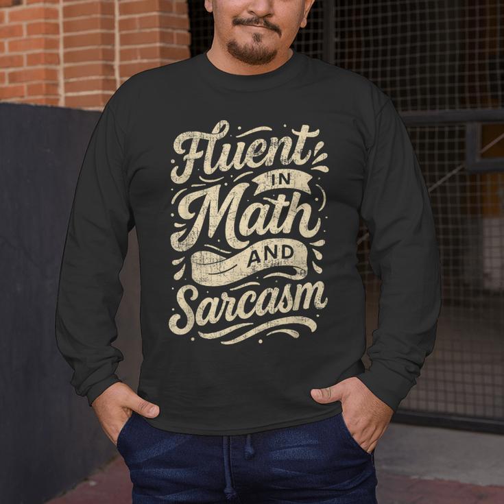 Fluent In Math And Sarcasm Teacher Men's Long Sleeve T-Shirt, funny design Fluent In Math And Sarcasm Teacher Men's Long Sleeve T-Shirt, funny design