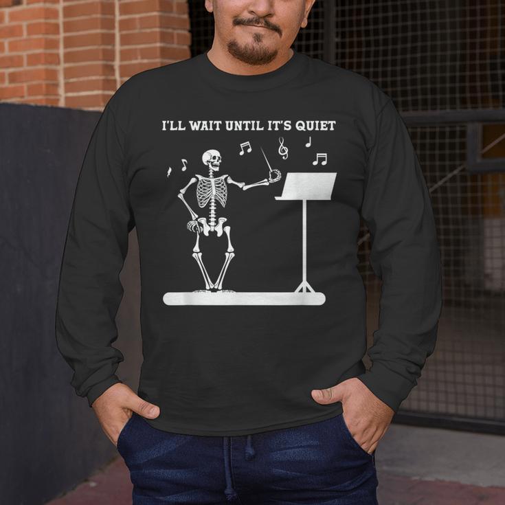 Funny Skeleton Music Teacher I'Ll Wait Until It's Quiet Men's Long Sleeve T-Shirt, funny design Funny Skeleton Music Teacher I'Ll Wait Until It's Quiet Men's Long Sleeve T-Shirt, funny design