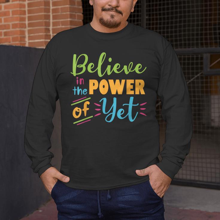 Growth Mindset Teacher Believe In The Power Of Yet Men's Long Sleeve T-Shirt, funny design Growth Mindset Teacher Believe In The Power Of Yet Men's Long Sleeve T-Shirt, funny design