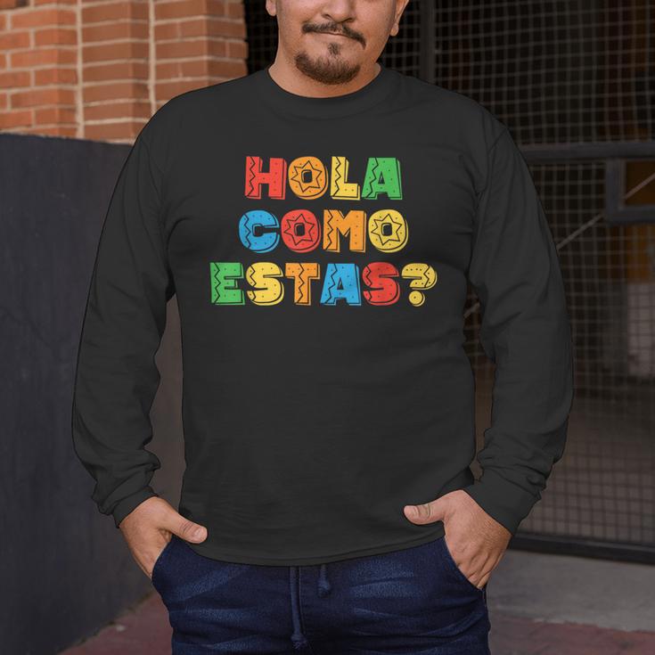 Hola Como Estas Spanish Teacher Fiesta Party Banners Men's Long Sleeve T-Shirt, funny design Hola Como Estas Spanish Teacher Fiesta Party Banners Men's Long Sleeve T-Shirt, funny design
