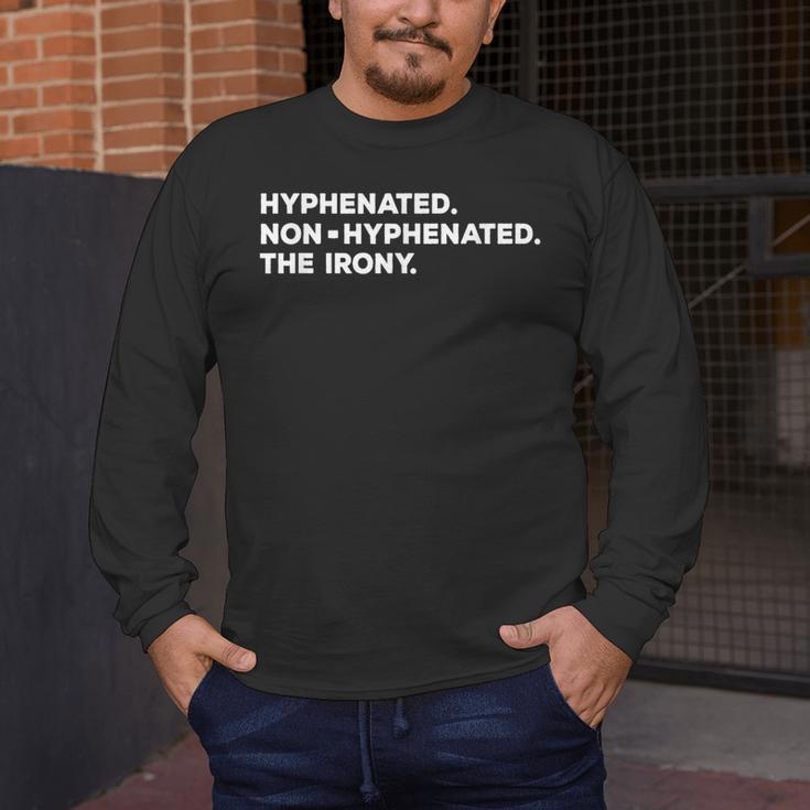 Hyphenated Irony Joke English Grammar Teachers Gag Men's Long Sleeve T-Shirt, funny design