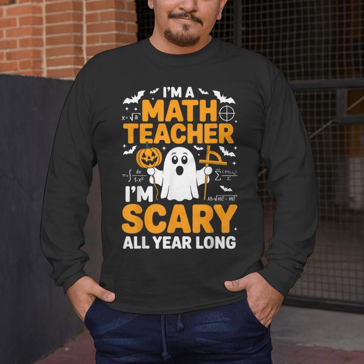 I'm A Math Teacher I'm Scary All Year Long Spooky Halloween Men's Long Sleeve T-Shirt, funny design I'm A Math Teacher I'm Scary All Year Long Spooky Halloween Men's Long Sleeve T-Shirt, funny design