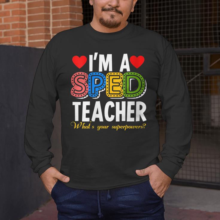 I'm A SPED Teacher Special Education Teacher Men's Long Sleeve T-Shirt, funny design I'm A SPED Teacher Special Education Teacher Men's Long Sleeve T-Shirt, funny design