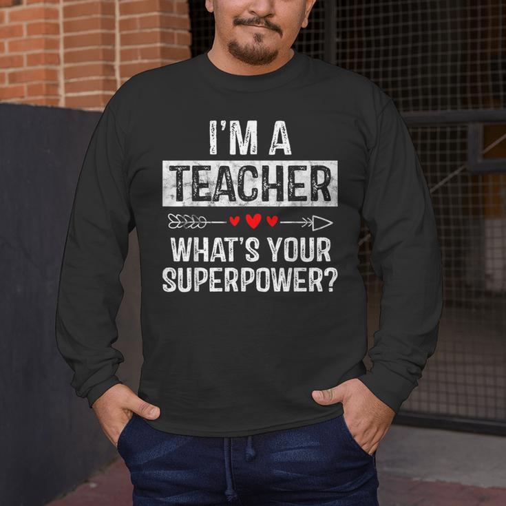 I'm A Teacher What's Your Superpower Men's Long Sleeve T-Shirt, funny design I'm A Teacher What's Your Superpower Men's Long Sleeve T-Shirt, funny design