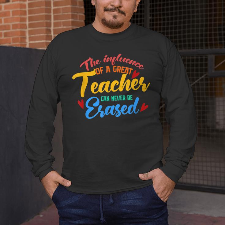 The Influence Of Great Teacher Can Never Be Erased School For Men Women Men's Long Sleeve T-Shirt, funny design The Influence Of Great Teacher Can Never Be Erased School For Men Women Men's Long Sleeve T-Shirt, funny design