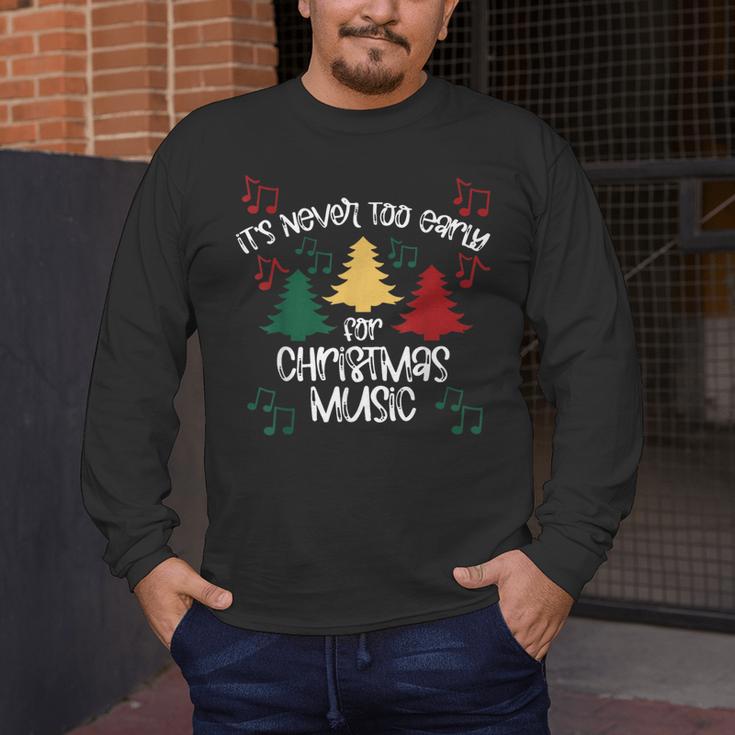 It's Never Too Early For Christmas Music Teacher Men's Long Sleeve T-Shirt, funny design It's Never Too Early For Christmas Music Teacher Men's Long Sleeve T-Shirt, funny design