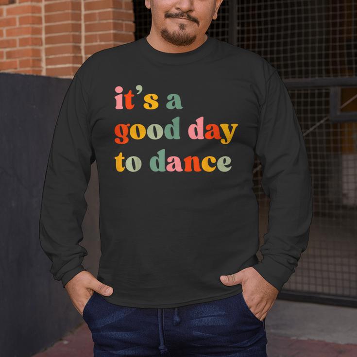It's A Good Day To Dance Dance Teacher Dancing Dancer Men's Long Sleeve T-Shirt, funny design It's A Good Day To Dance Dance Teacher Dancing Dancer Men's Long Sleeve T-Shirt, funny design