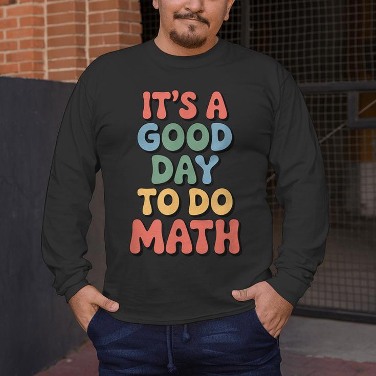 It's A Good Day To Do Math Retro Math Teacher Student Men's Long Sleeve T-Shirt, funny design It's A Good Day To Do Math Retro Math Teacher Student Men's Long Sleeve T-Shirt, funny design