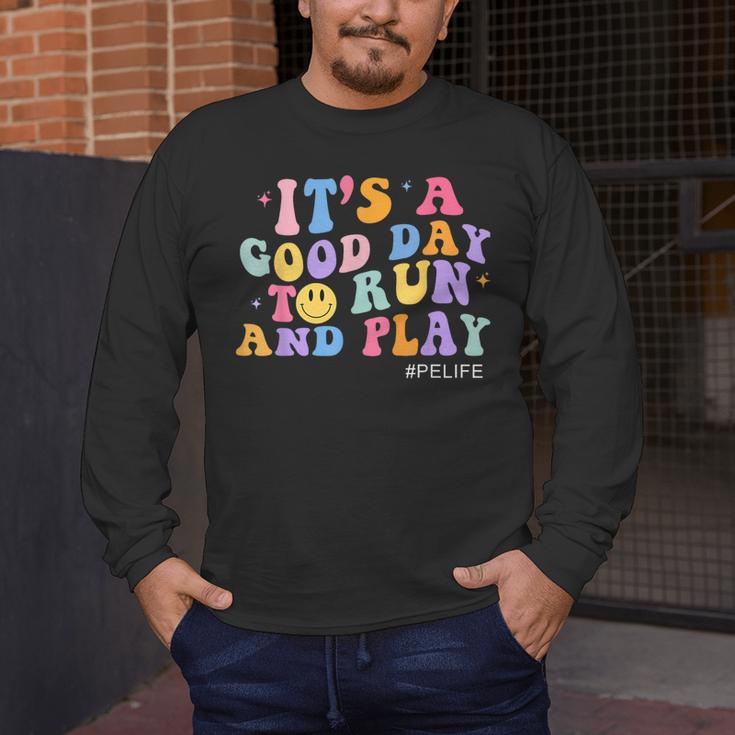 Its A Good Day To Run And Play PE Teacher Must Have Men's Long Sleeve T-Shirt, funny design
