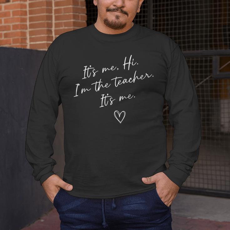It's Me Hi I'm The Teacher It's Me Teacher Men Women Men's Long Sleeve T-Shirt, funny design It's Me Hi I'm The Teacher It's Me Teacher Men Women Men's Long Sleeve T-Shirt, funny design