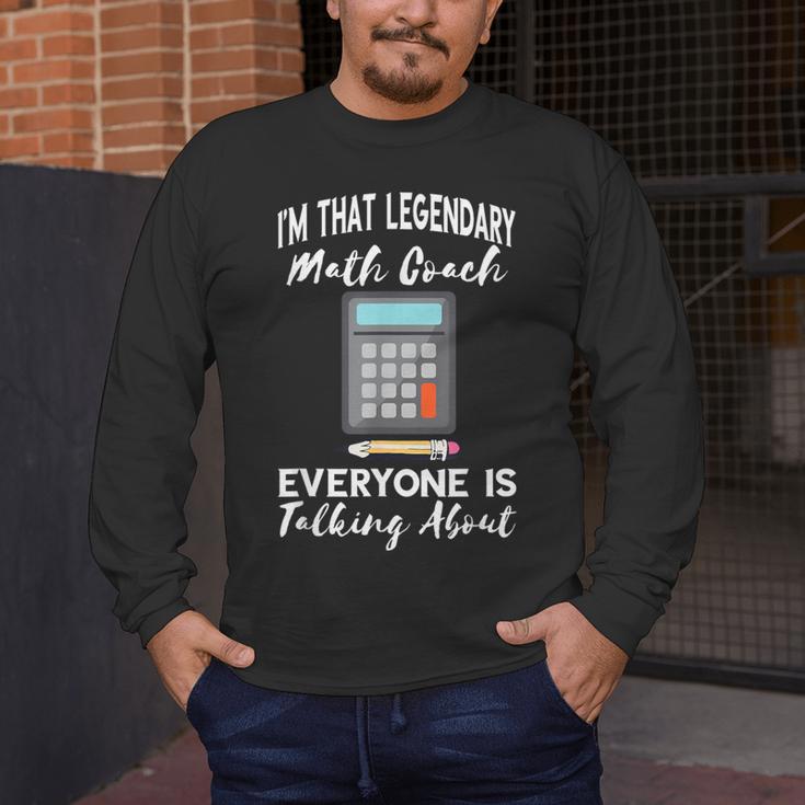Legendary Math Coach Mathematics Calculator Math Teacher Men's Long Sleeve T-Shirt, funny design Legendary Math Coach Mathematics Calculator Math Teacher Men's Long Sleeve T-Shirt, funny design