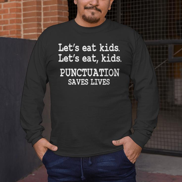 Let's Eat Kids Punctuation Saves Lives Teacher Men's Long Sleeve T-Shirt, funny design