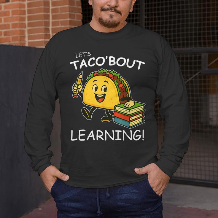 Let's Taco Bout Learning Back To School Teacher Kids Men's Long Sleeve T-Shirt, funny design