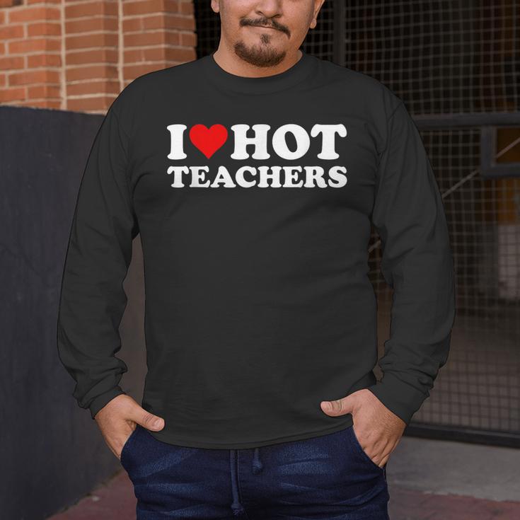 I Love Hot Teachers Men's Long Sleeve T-Shirt, funny design I Love Hot Teachers Men's Long Sleeve T-Shirt, funny design