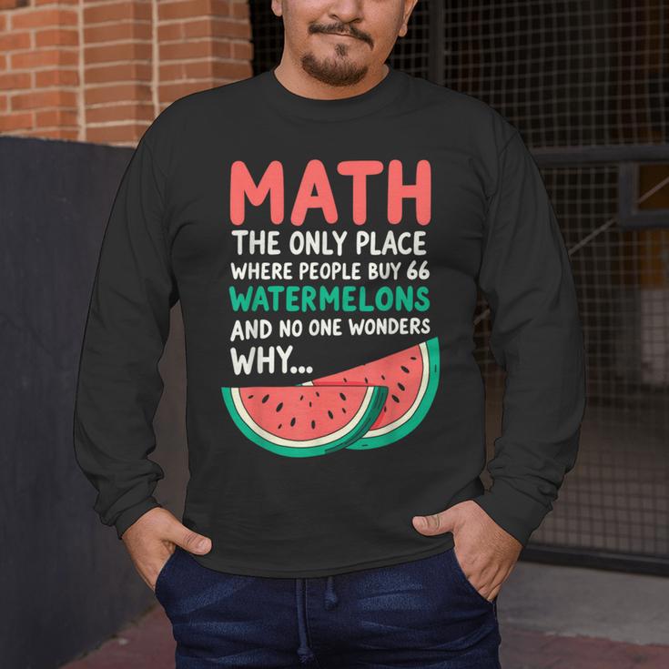 Math Only Place Where People Buy 66 Watermelons Teacher Joke Men's Long Sleeve T-Shirt, funny design Math Only Place Where People Buy 66 Watermelons Teacher Joke Men's Long Sleeve T-Shirt, funny design