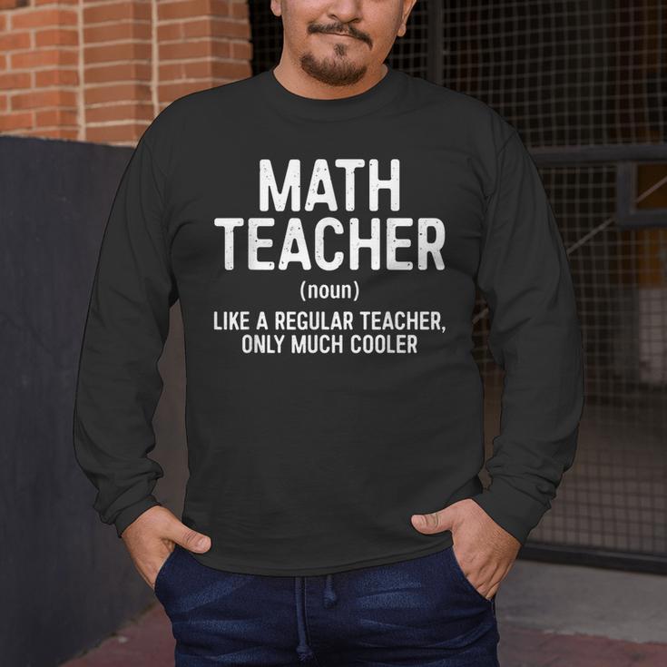 Math Teacher Definition Shirt Men Women Teacher Men's Long Sleeve T-Shirt, funny design