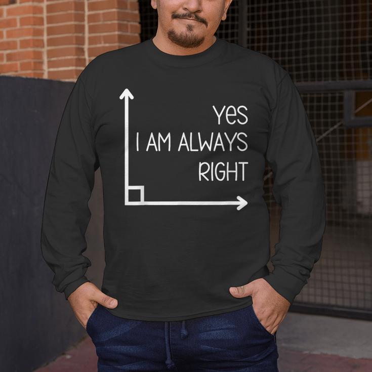 Math Teacher Geometry Angle Pun I'm Yes Always Right Men's Long Sleeve T-Shirt, funny design