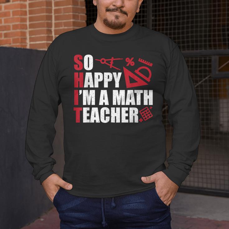 Math Teacher School So Happy I'm A Math Teacher Men's Long Sleeve T-Shirt, funny design Math Teacher School So Happy I'm A Math Teacher Men's Long Sleeve T-Shirt, funny design